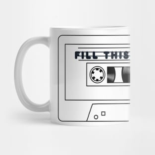 Retro Cassette Tape 'FILL THIS SPACE' Mug